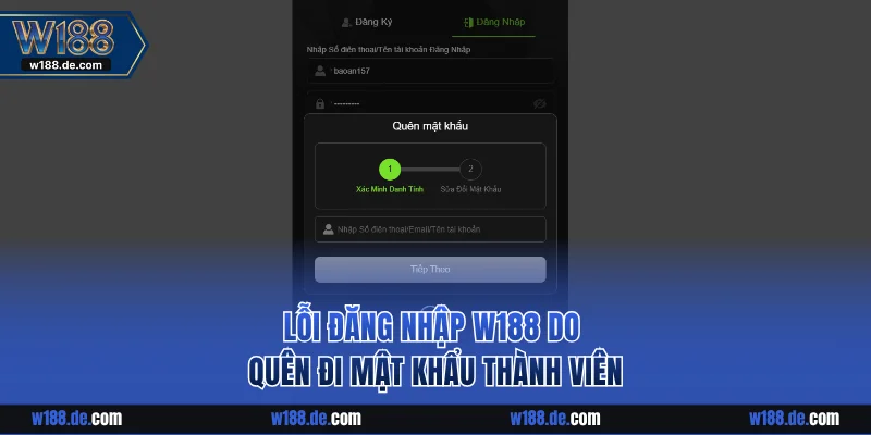 Lỗi đăng nhập W188 do quên đi mật khẩu thành viên